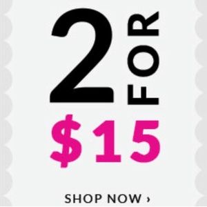 *2 for $15* sale on select items!
